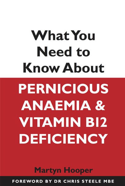 What you need to know about Pernicious Anaemia and Vitamin B12 Deficiency